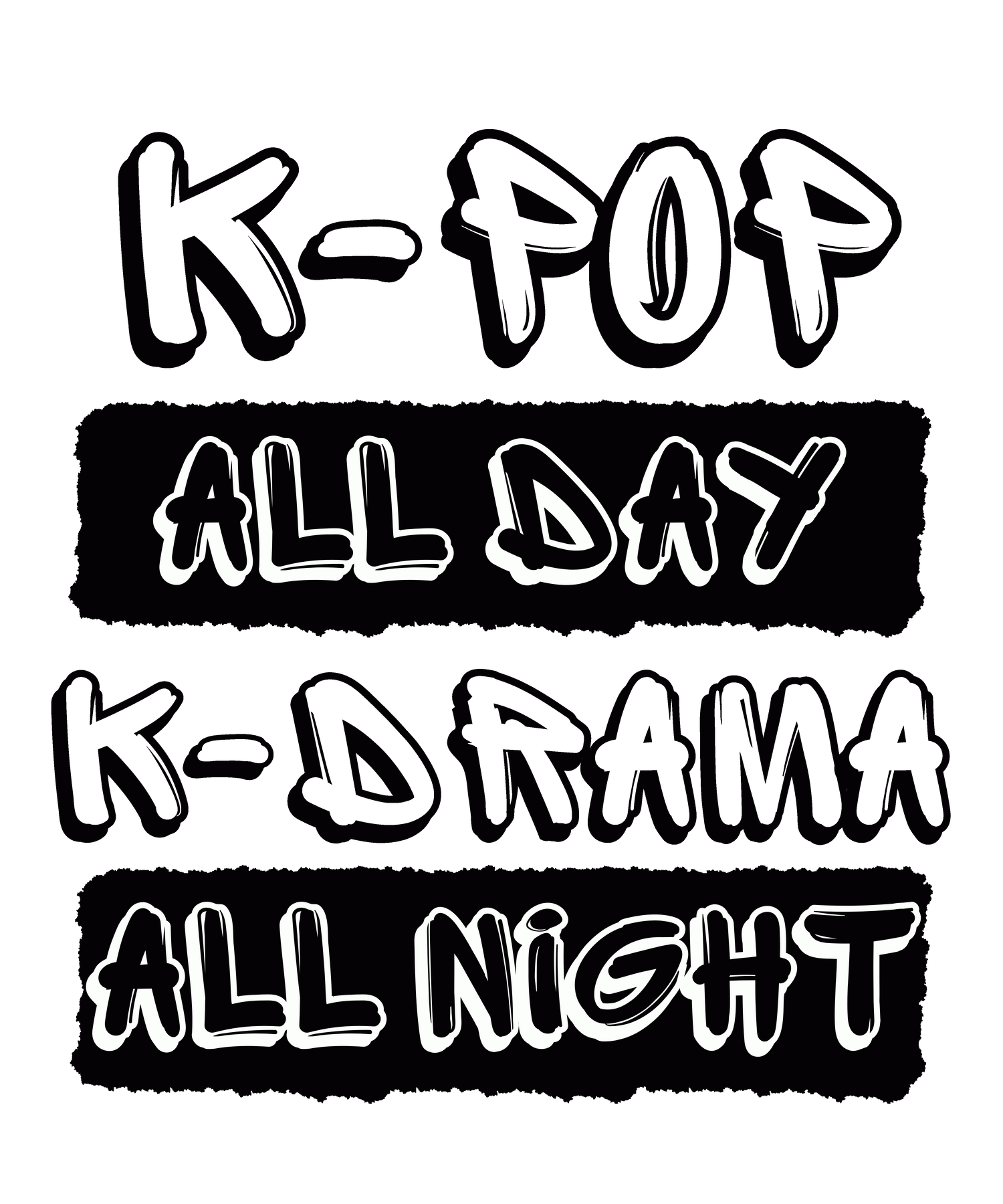 K-POP ALL DAY K-DRAMA ALL NIGHT