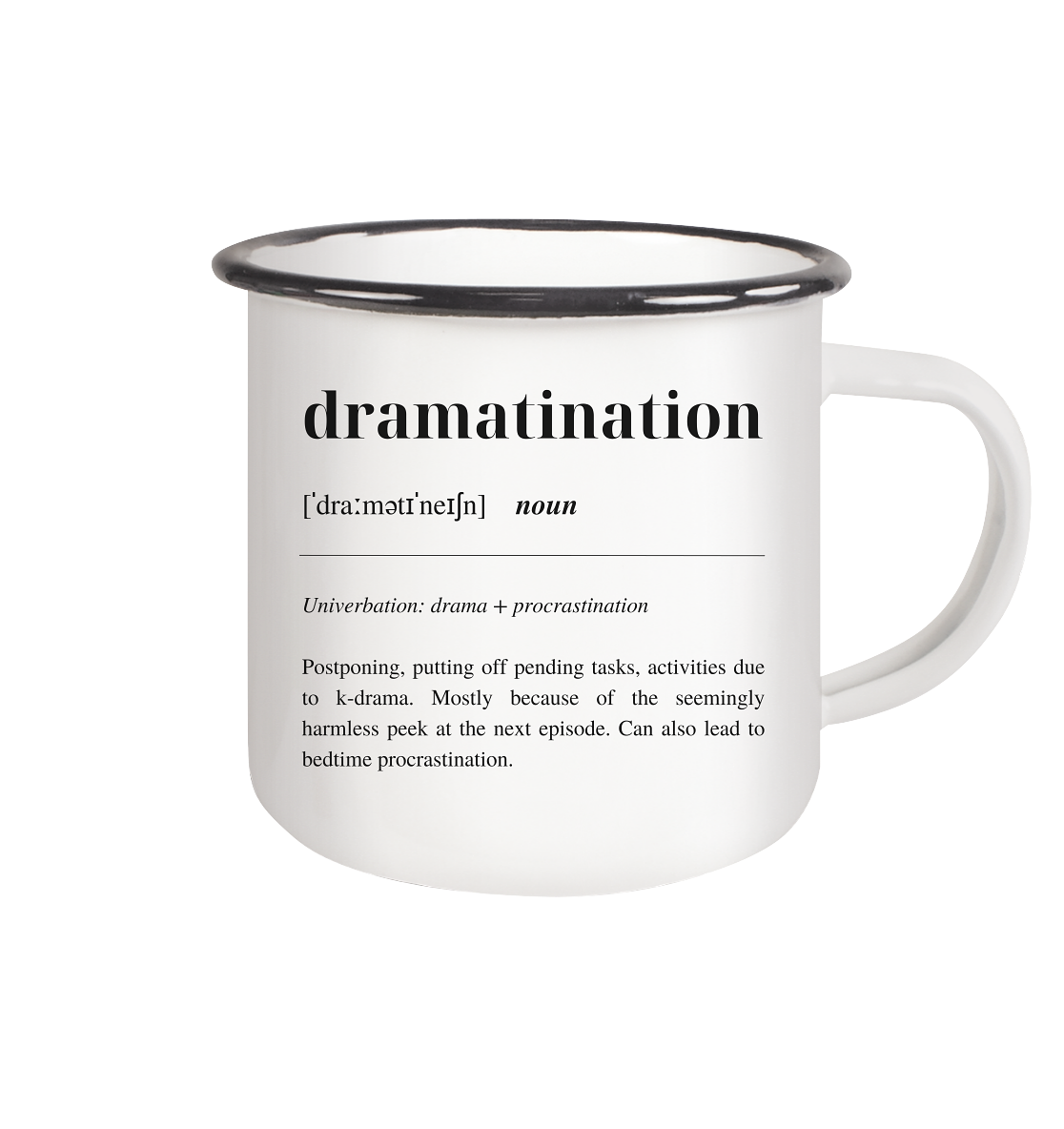 Dramatination - Emaille Tasse (Black)