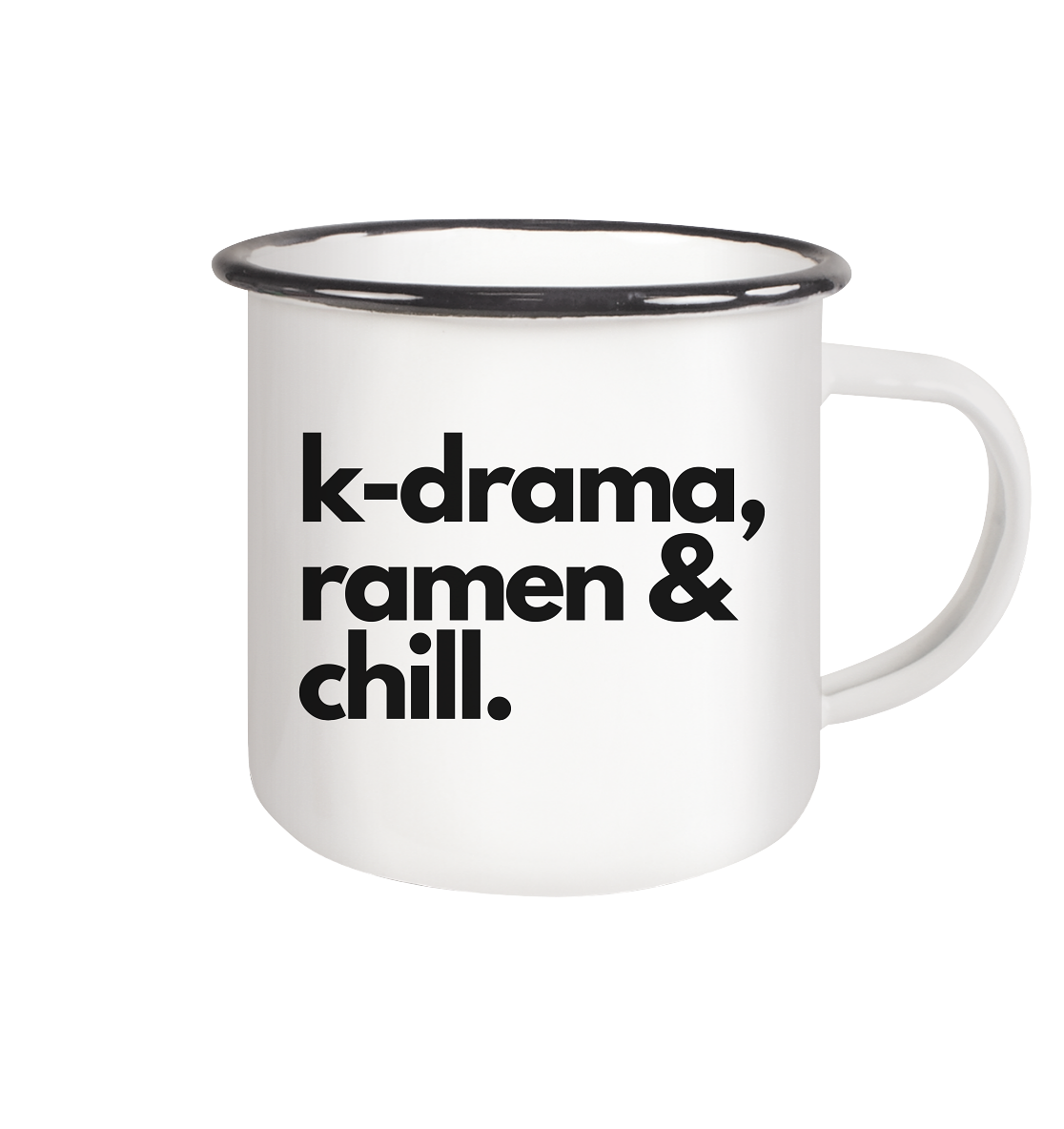 K-Drama, Ramen & Chill - Emaille Tasse (Black)