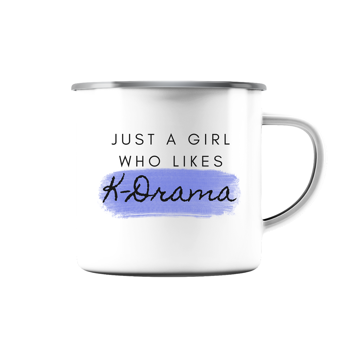 Just a Girl Who Likes K-Drama - Emaille Tasse (Silber)