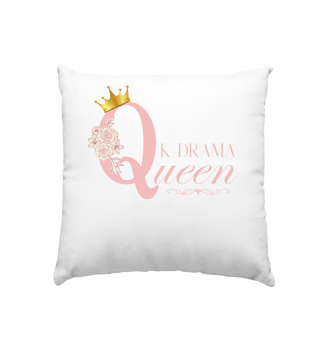 K-DRAMA QUEEN - Kissen 40x40cm