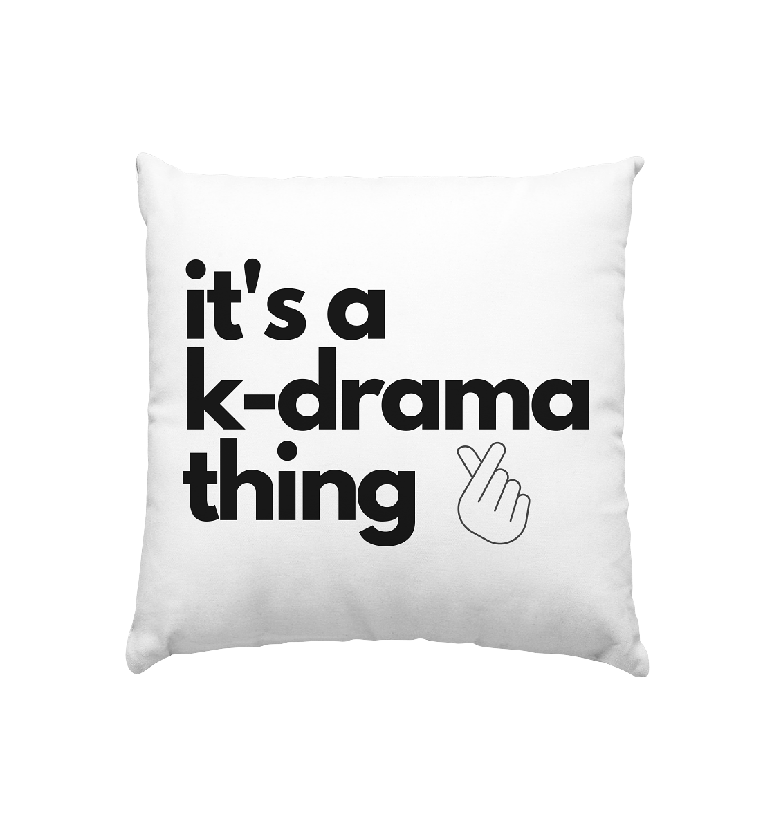 It's a K-Drama Thing - Kissen 40x40cm