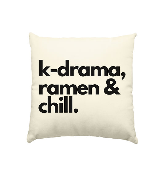 K-Drama, Ramen & Chill - Kissen natur 40x40cm