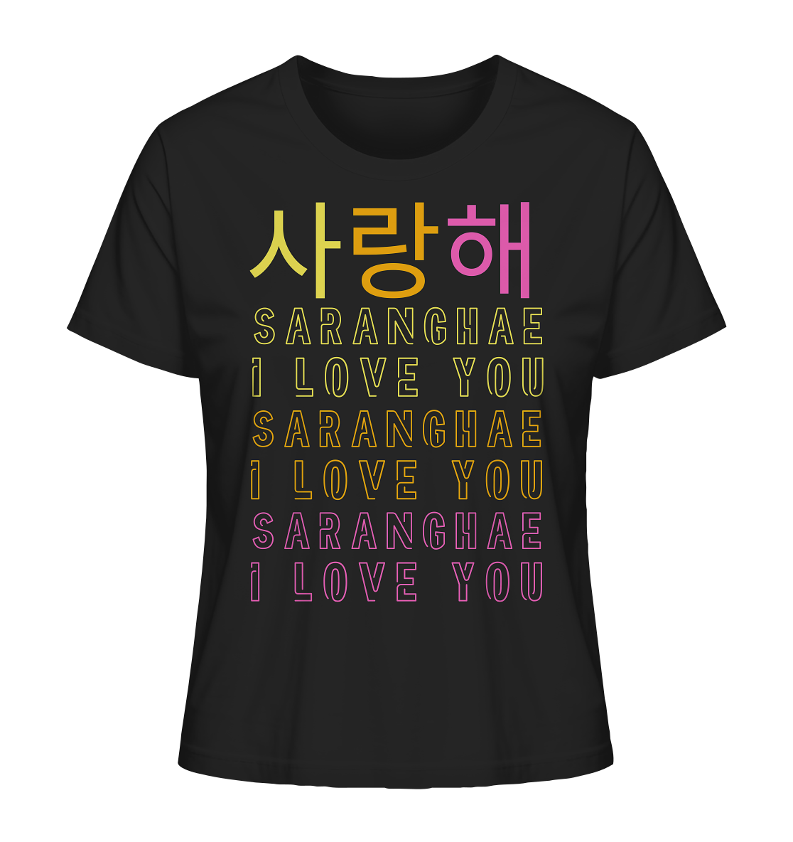 SARANGHAE I LOVE YOU - Ladies Organic Shirt