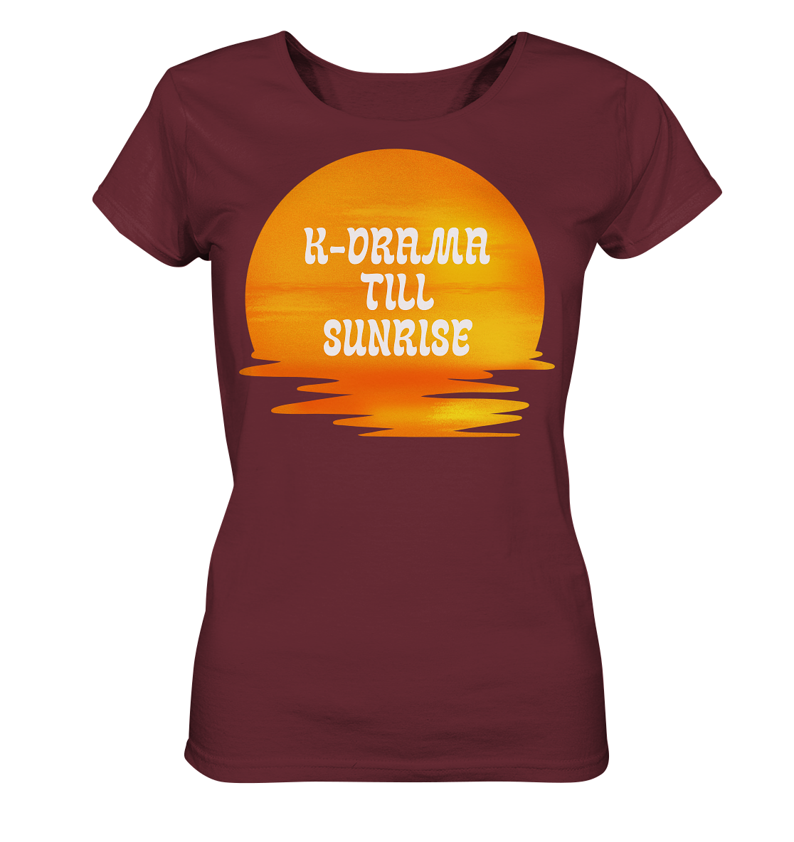 K-DRAMA TILL SUNRISE - Ladies Organic Shirt