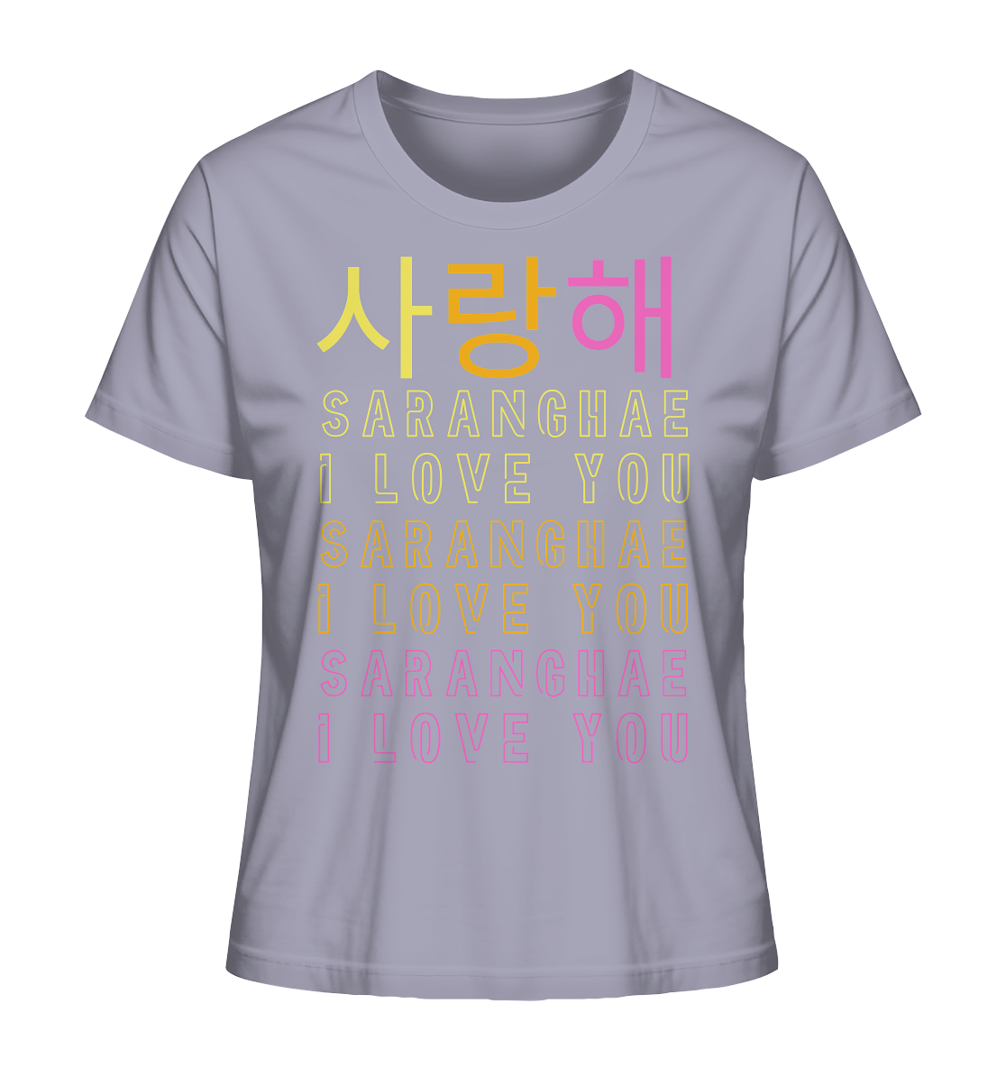 SARANGHAE I LOVE YOU - Ladies Organic Shirt