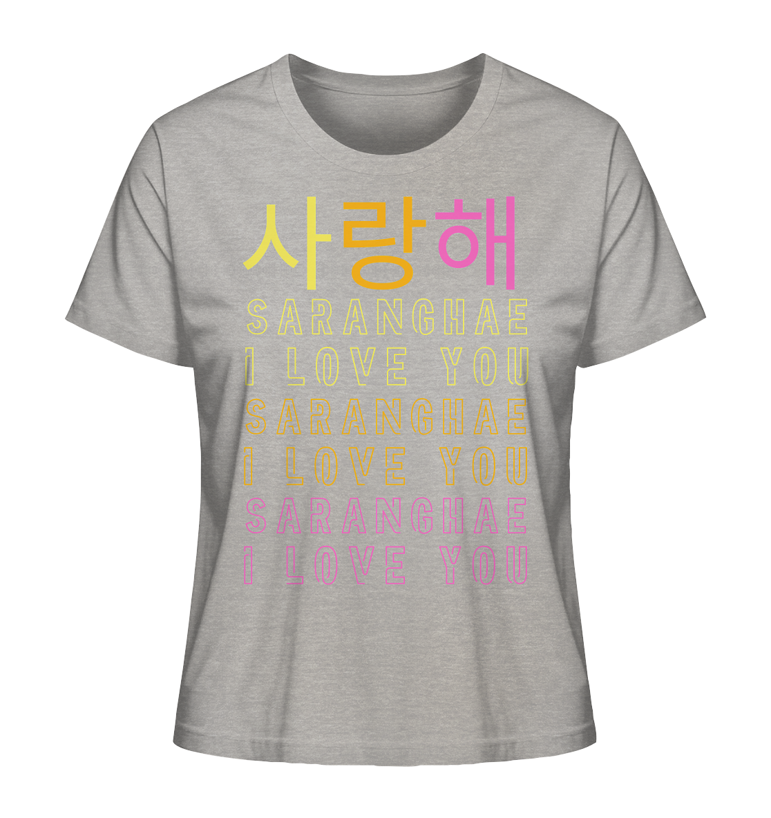 SARANGHAE I LOVE YOU - Ladies Organic Shirt