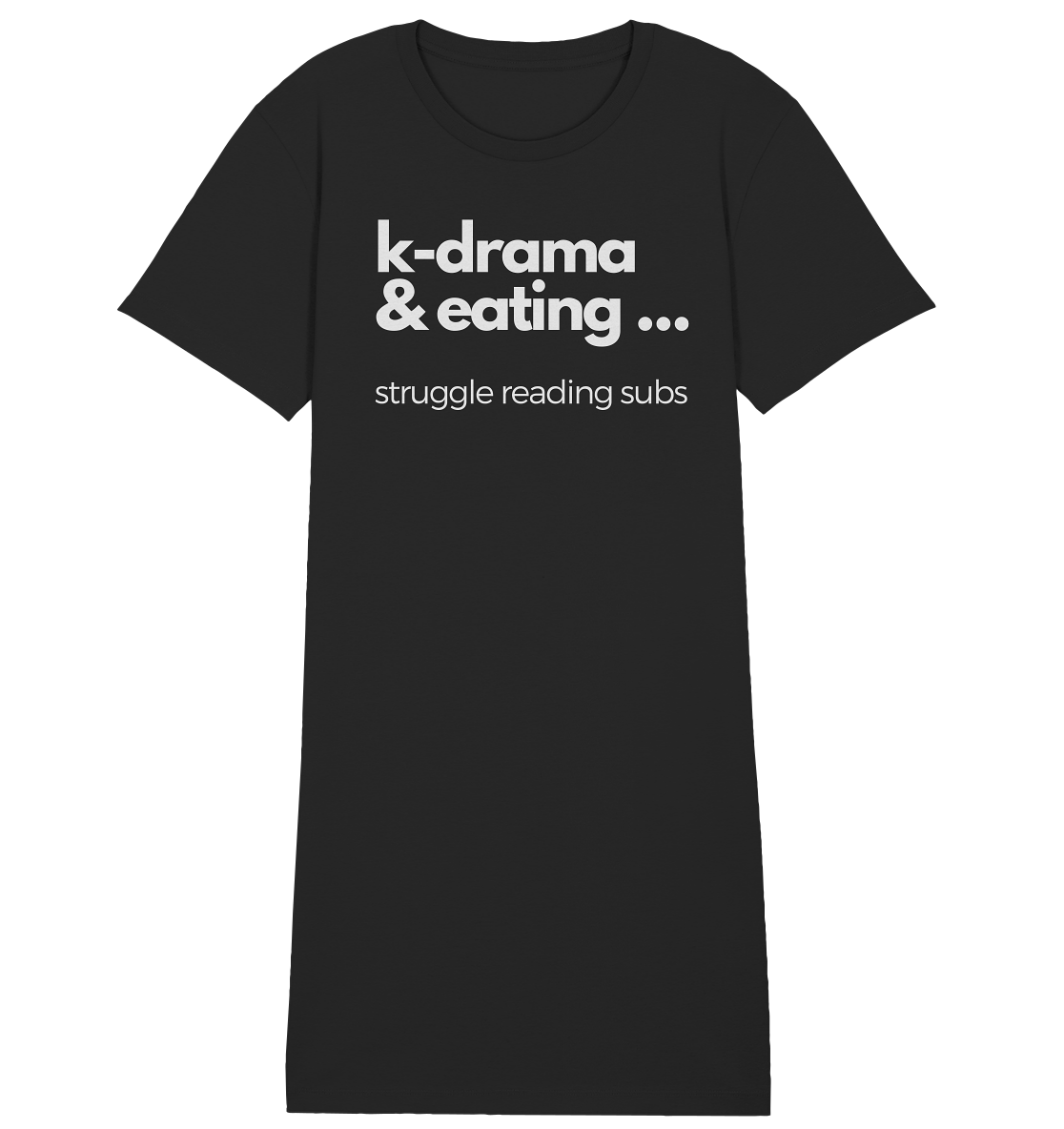 K-Drama & Eating - Struggle Reading Subs - Ladies Organic Shirt Dress