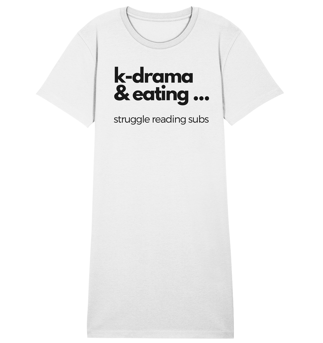 K-Drama & Eating - Struggle Reading Subs - Ladies Organic Shirt Dress