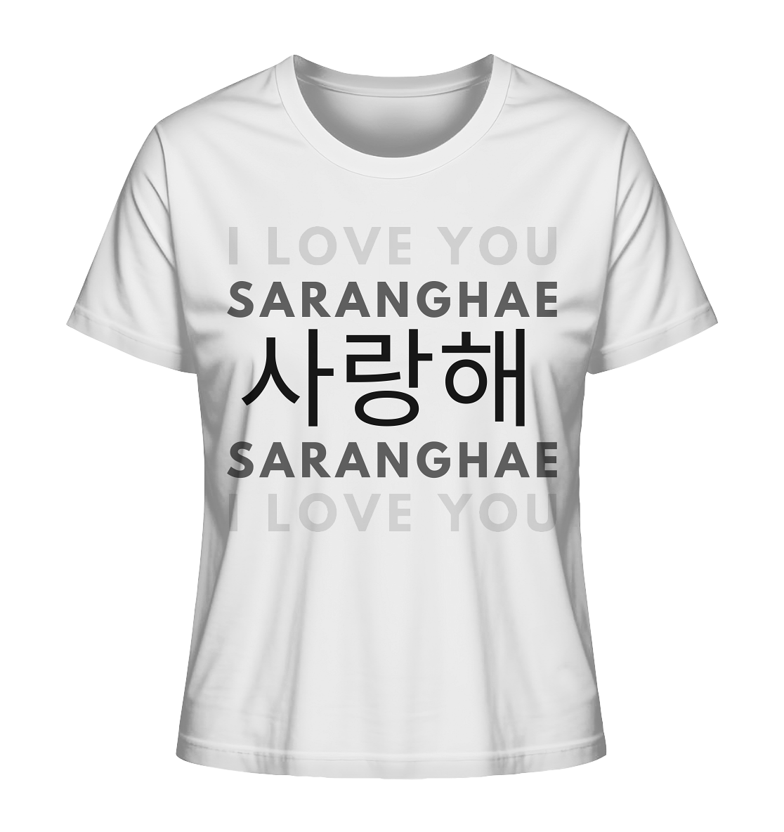 I LOVE YOU SARANGHAE - Ladies Organic Shirt