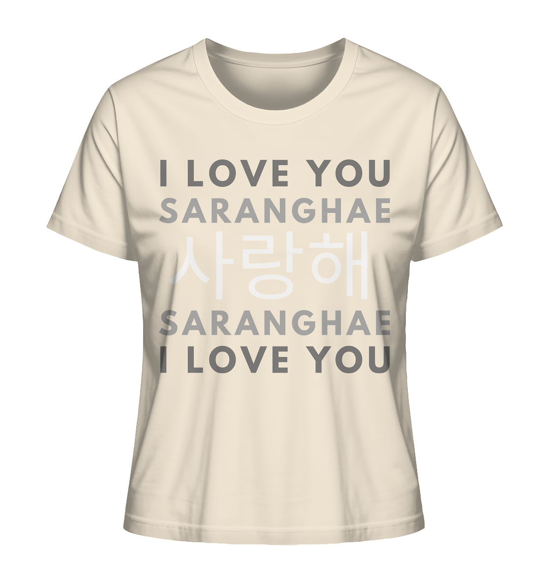 I LOVE YOU SARANGHAE - Ladies Organic Shirt