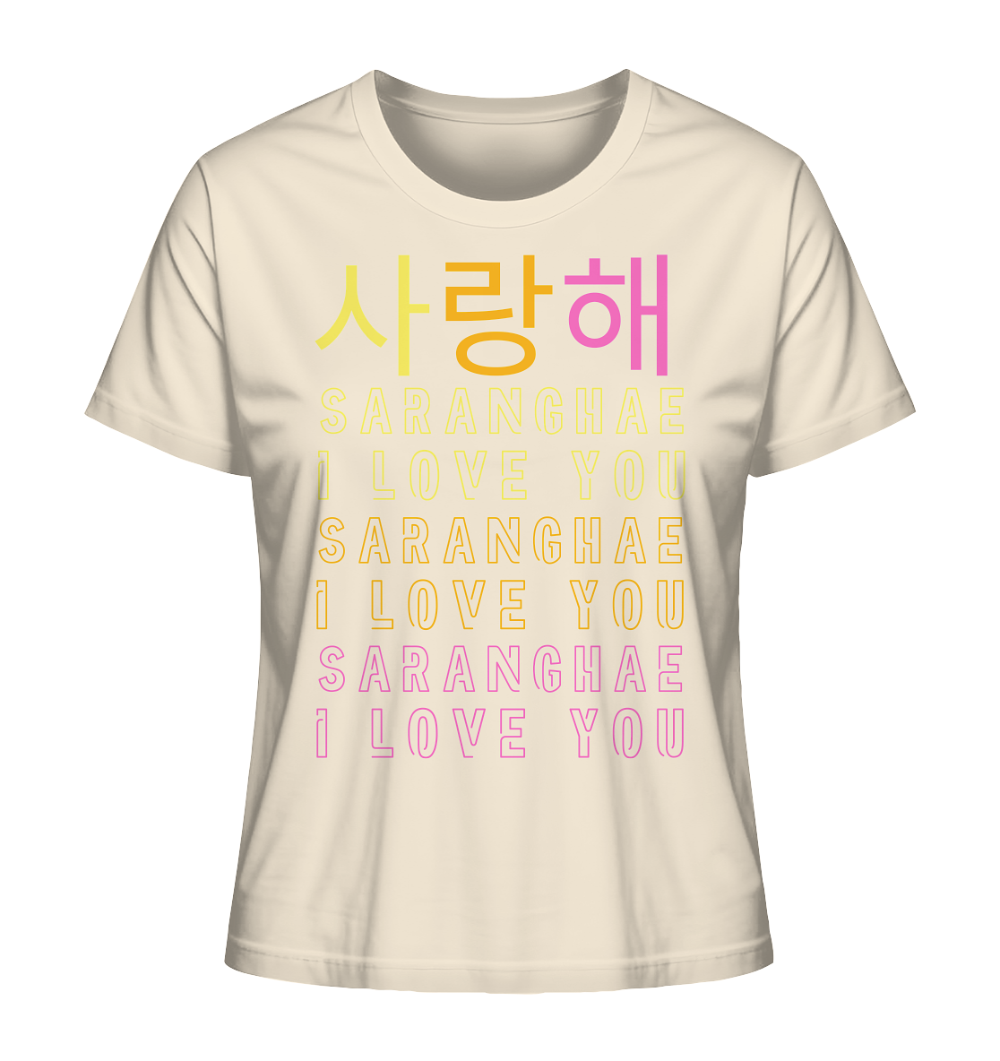 SARANGHAE I LOVE YOU - Ladies Organic Shirt