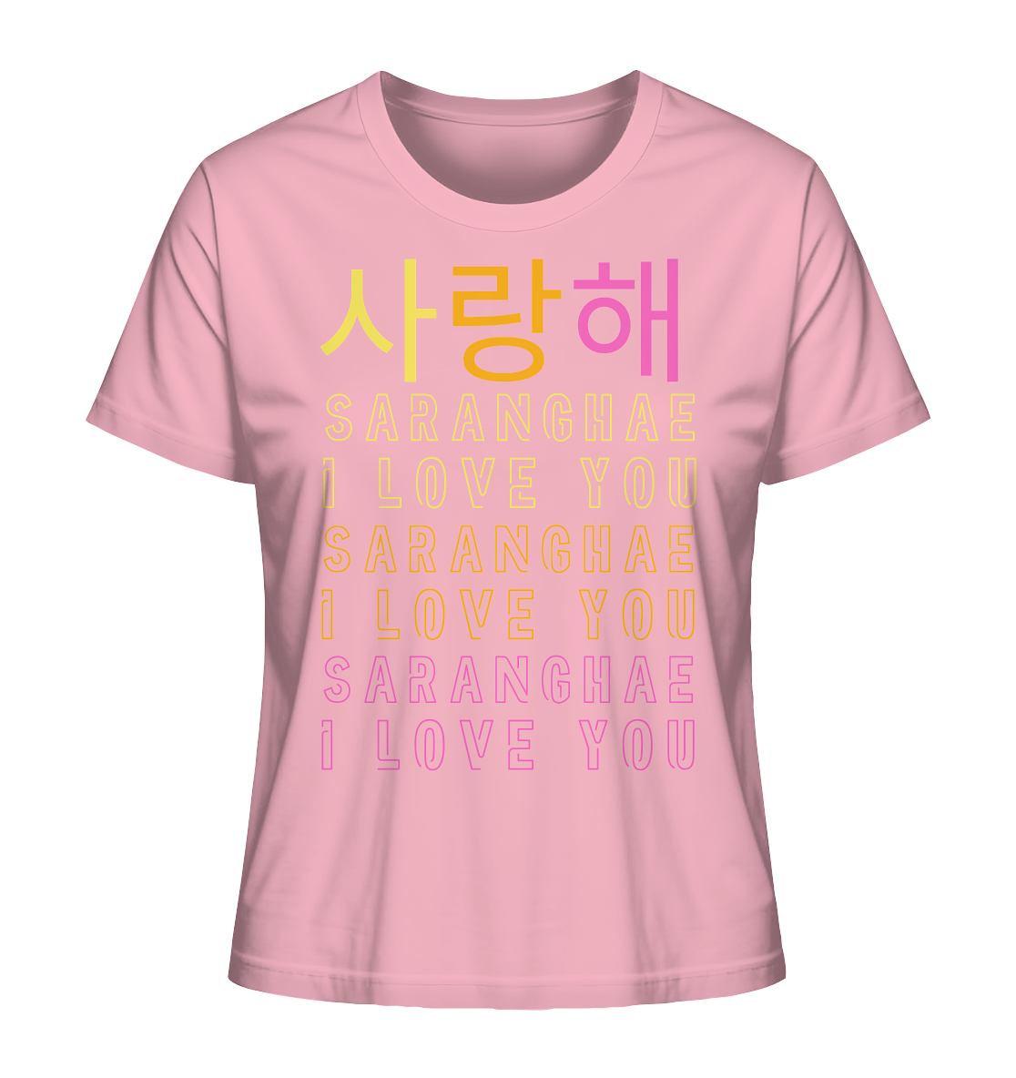 SARANGHAE I LOVE YOU - Ladies Organic Shirt