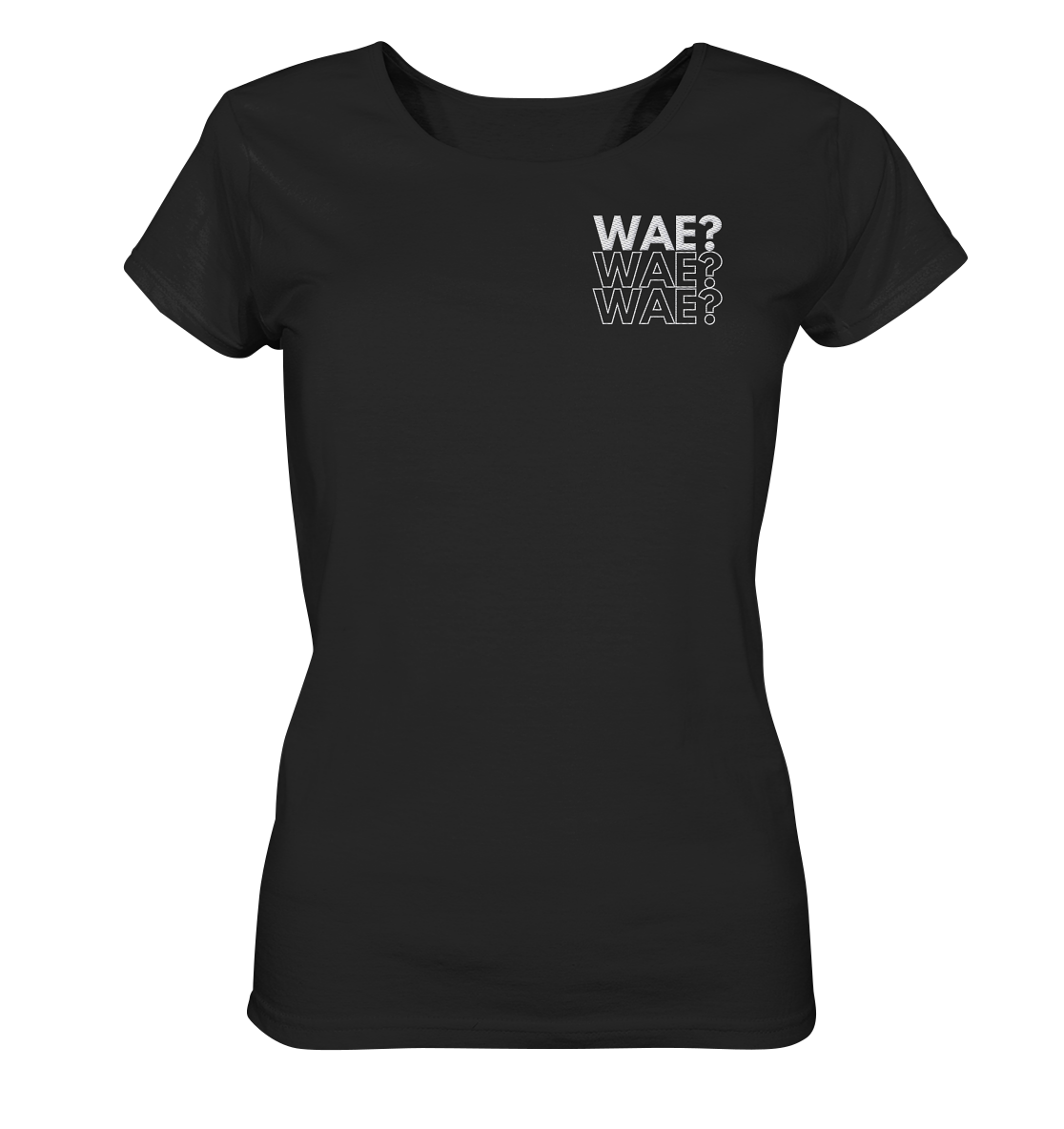 WAE? WAE? WAE? - Stick - Ladies Organic Shirt (Stick)