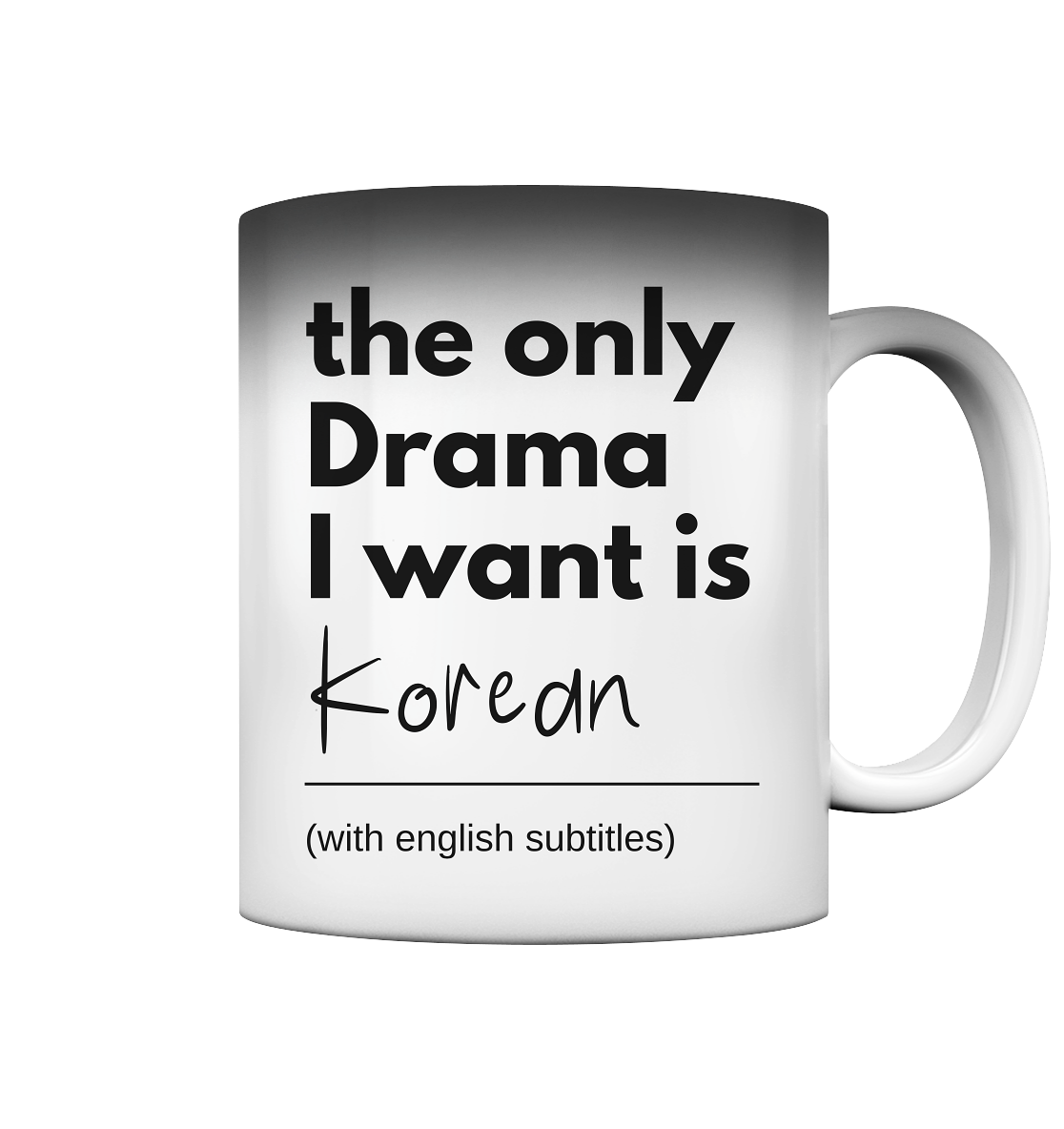 THE ONLY DRAMA I WANT IS KOREAN (WITH ENGLISH SUBTITLES) - Magic Mug