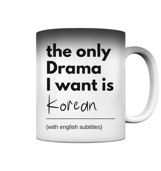 THE ONLY DRAMA I WANT IS KOREAN (WITH ENGLISH SUBTITLES) - Magic Mug