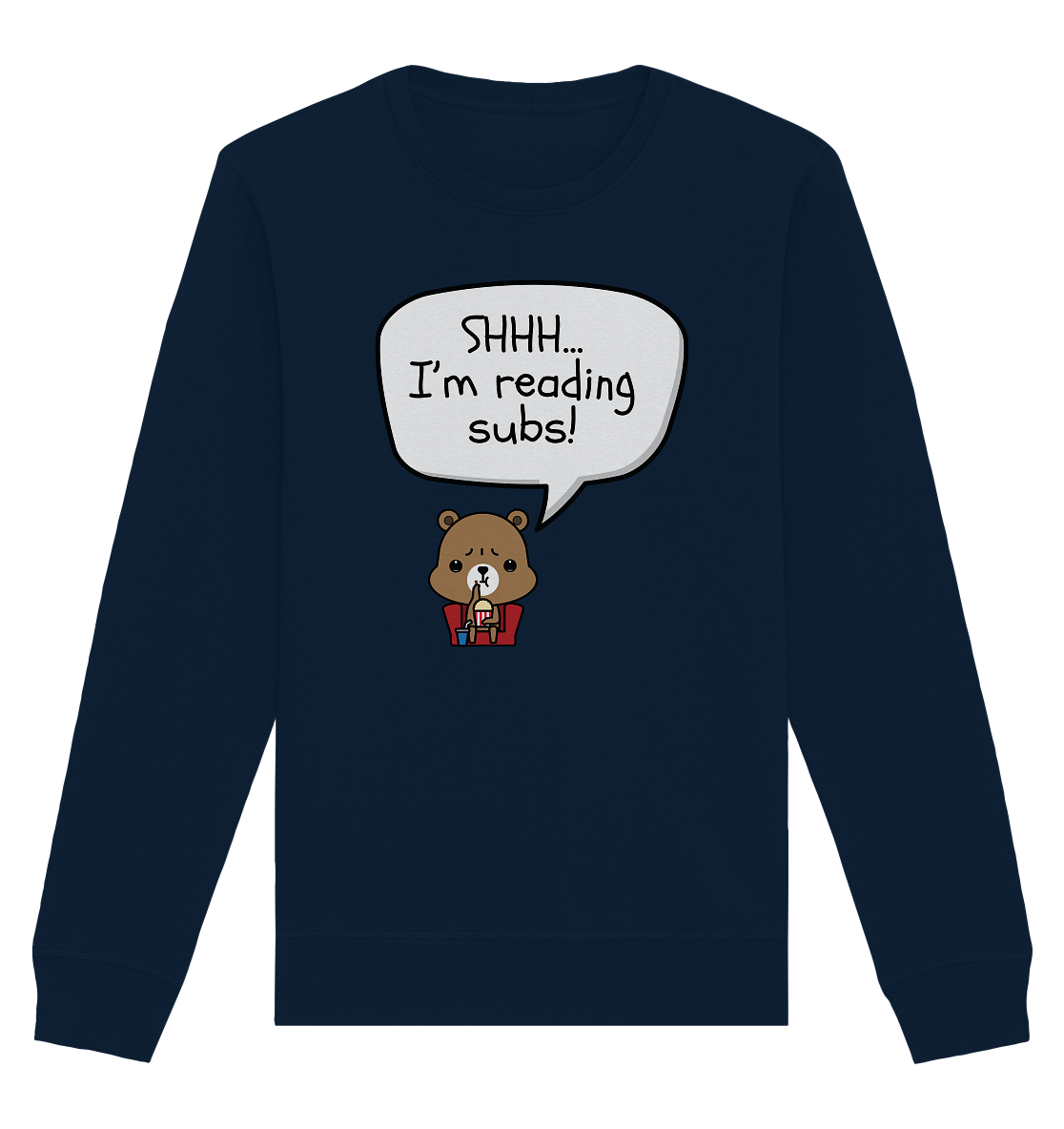 SHHH.. I'M READING SUBS! - Organic Basic Unisex Sweatshirt