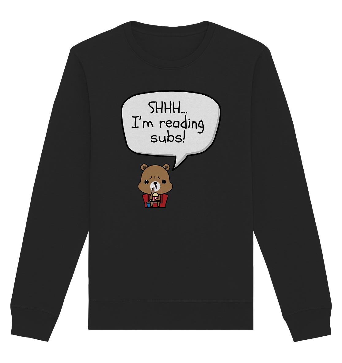 SHHH.. I'M READING SUBS! - Organic Basic Unisex Sweatshirt