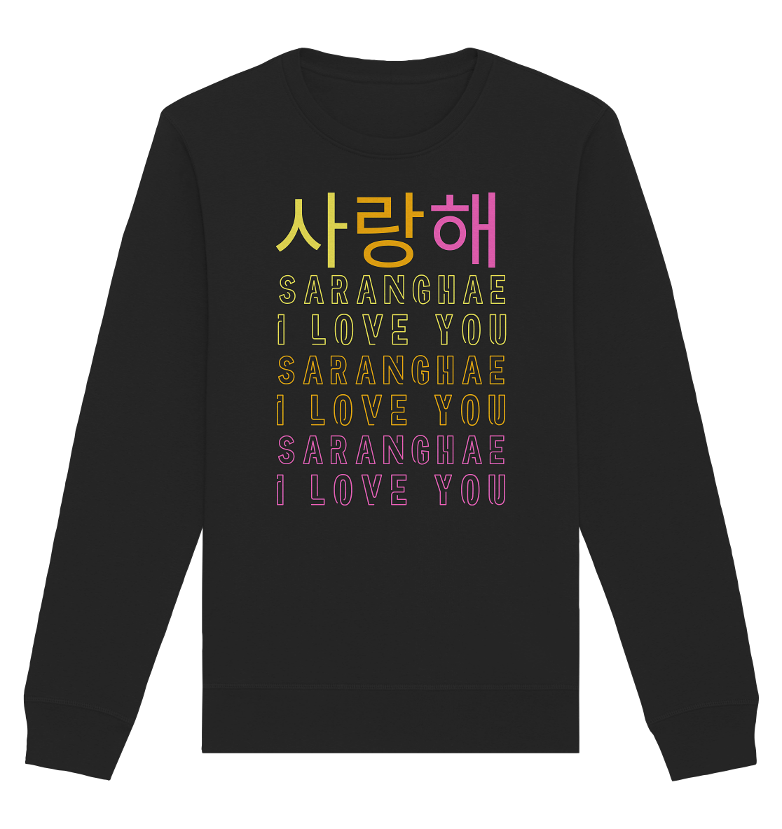 SARANGHAE I LOVE YOU - Organic Basic Unisex Sweatshirt