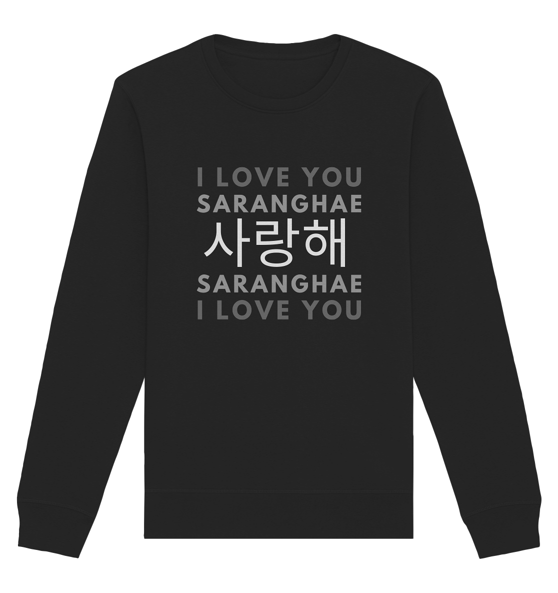 I LOVE YOU SARANGHAE - Organic Basic Unisex Sweatshirt