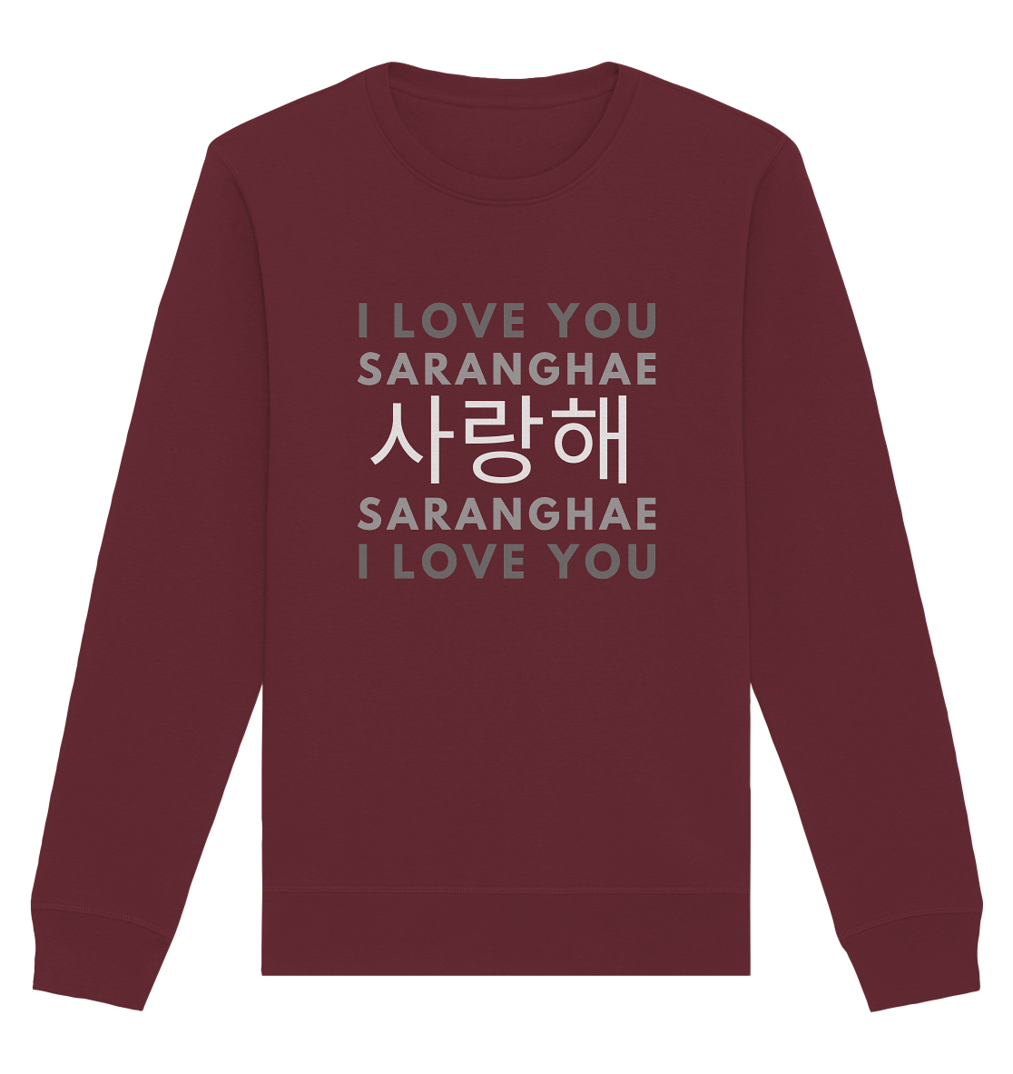 I LOVE YOU SARANGHAE - Organic Basic Unisex Sweatshirt