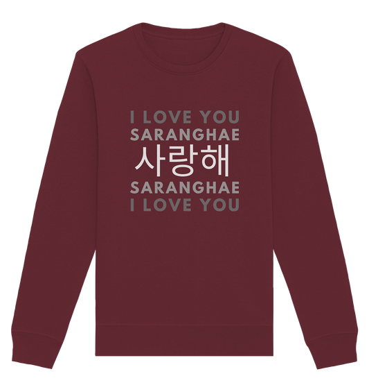 I LOVE YOU SARANGHAE - Organic Basic Unisex Sweatshirt