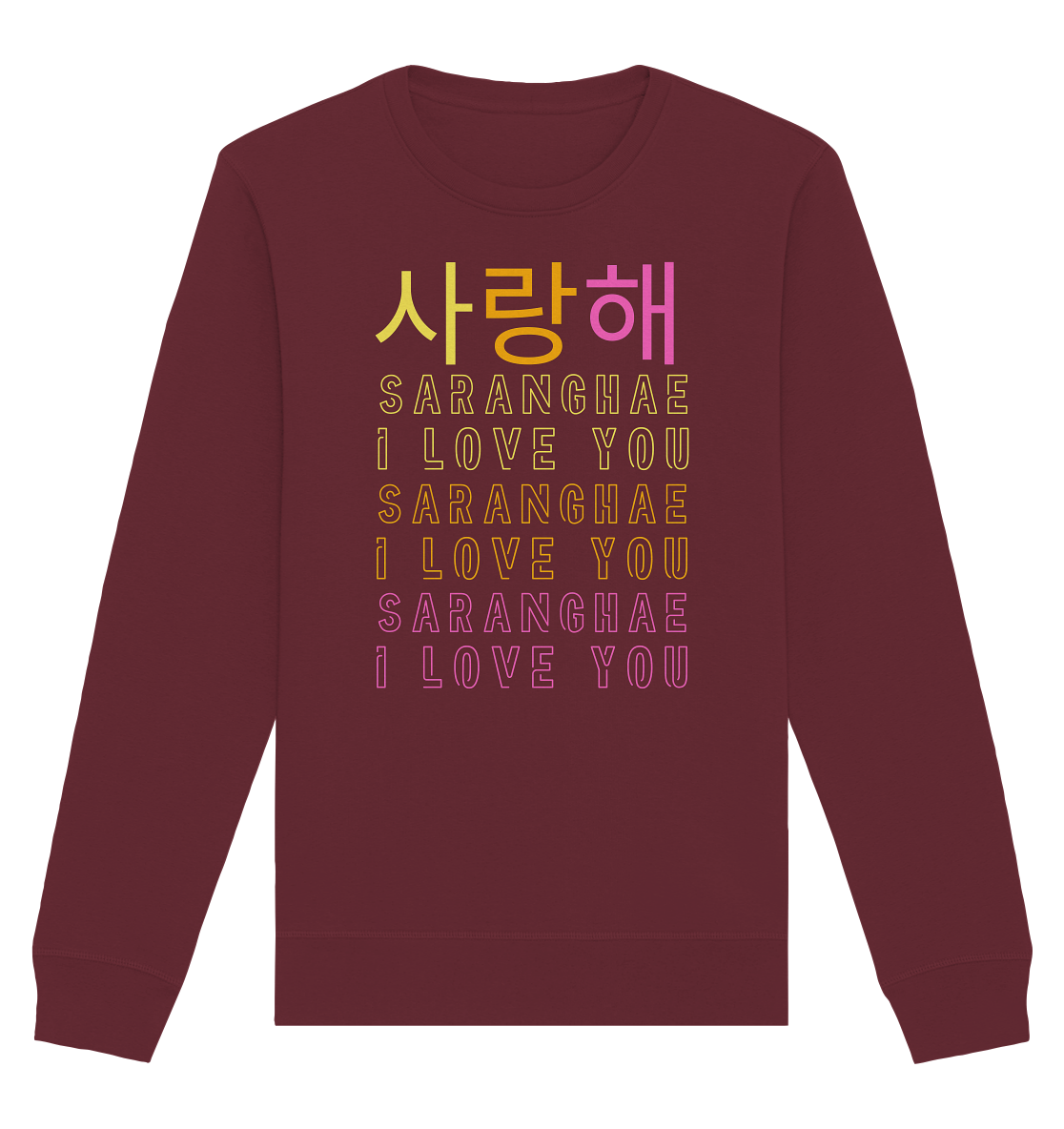 SARANGHAE I LOVE YOU - Organic Basic Unisex Sweatshirt