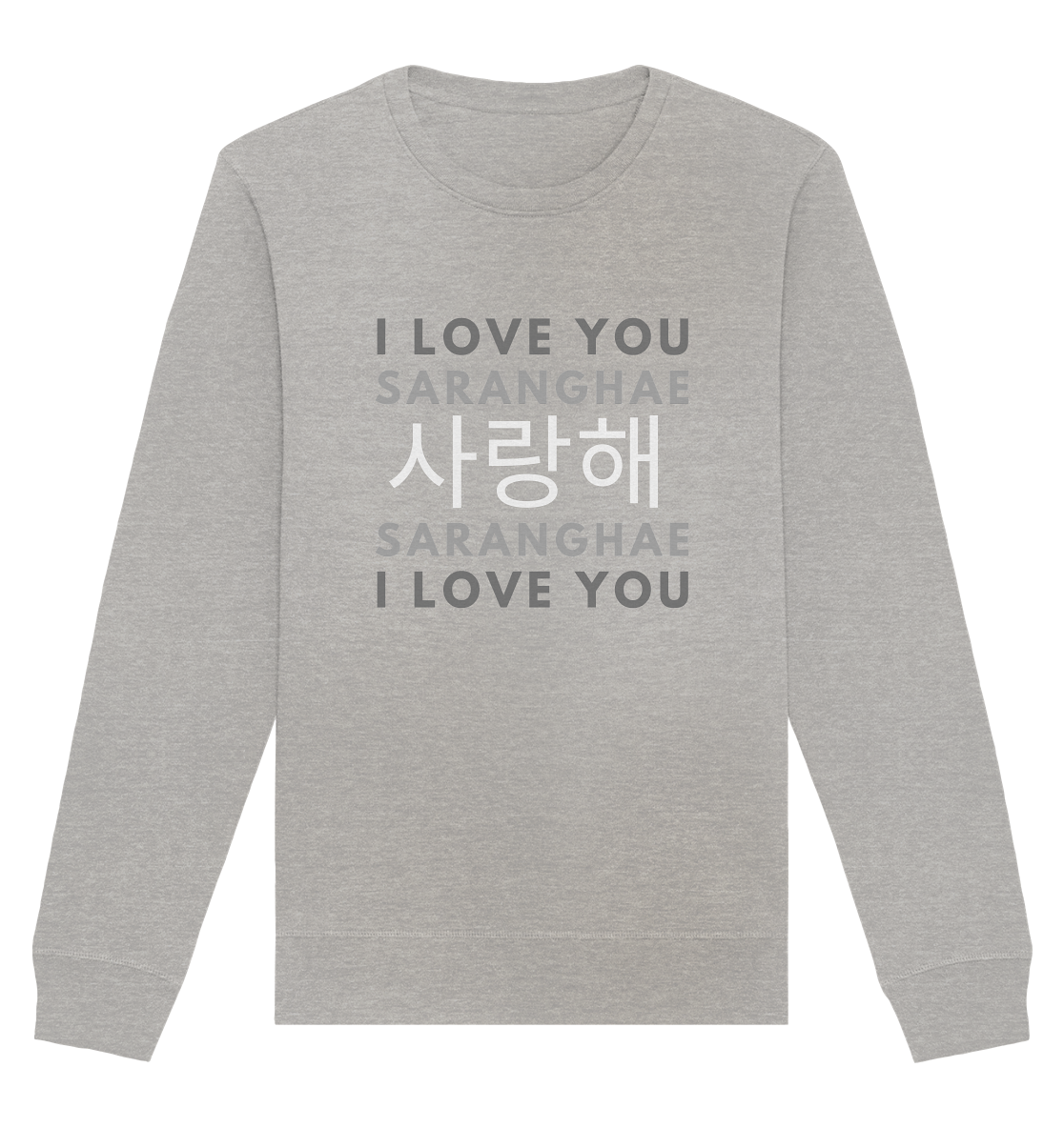 I LOVE YOU SARANGHAE - Organic Basic Unisex Sweatshirt