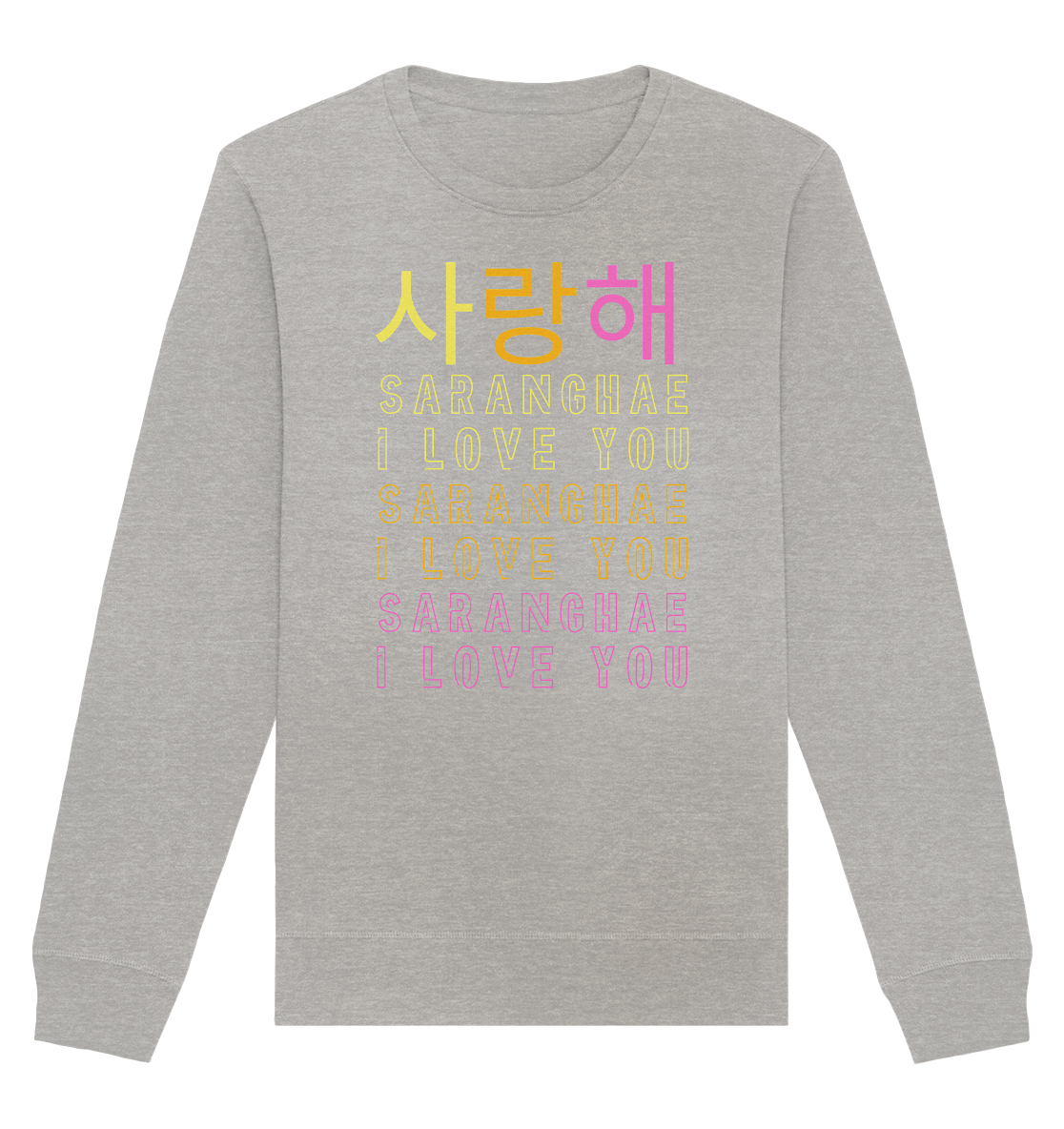 SARANGHAE I LOVE YOU - Organic Basic Unisex Sweatshirt