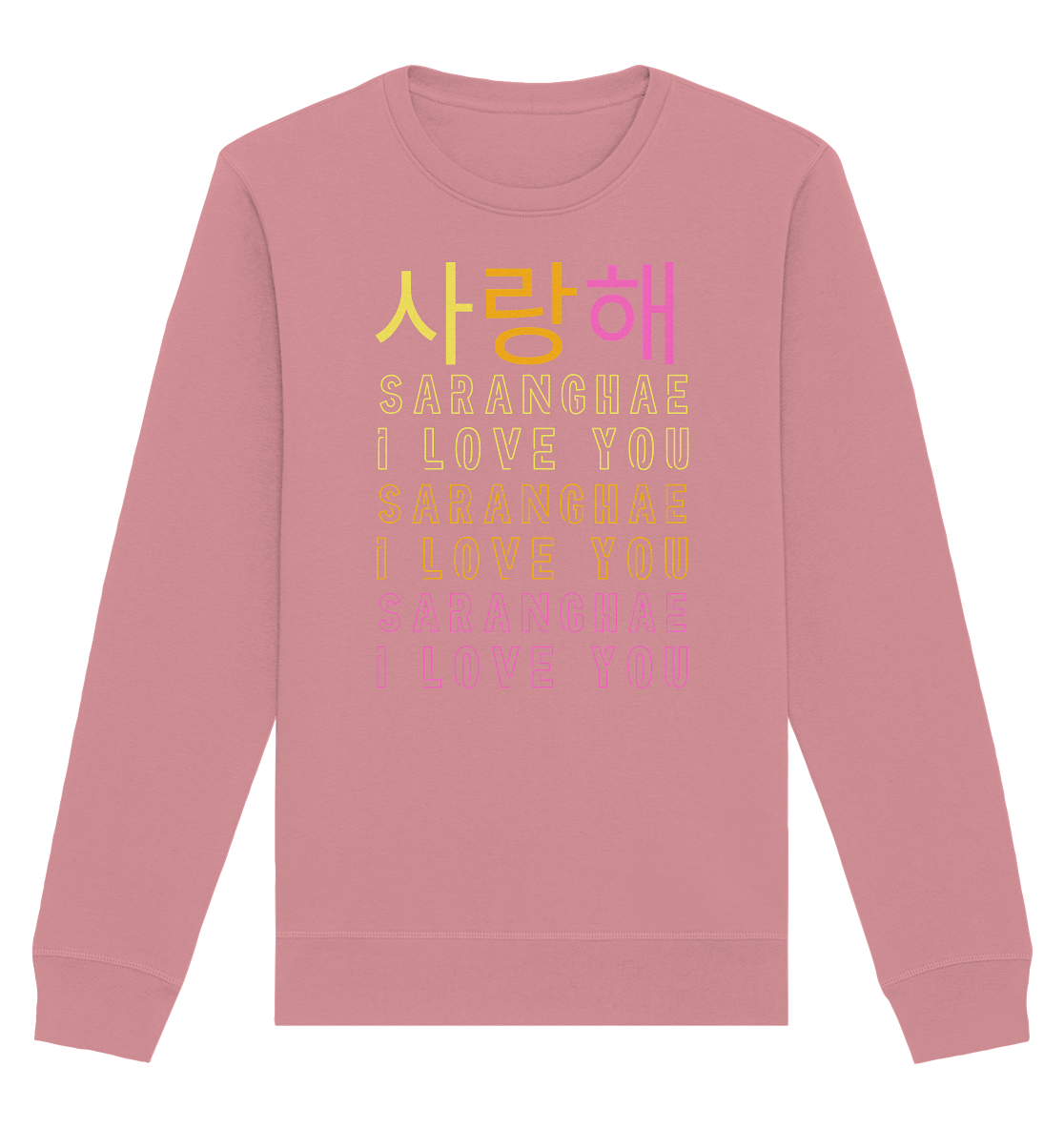 SARANGHAE I LOVE YOU - Organic Basic Unisex Sweatshirt