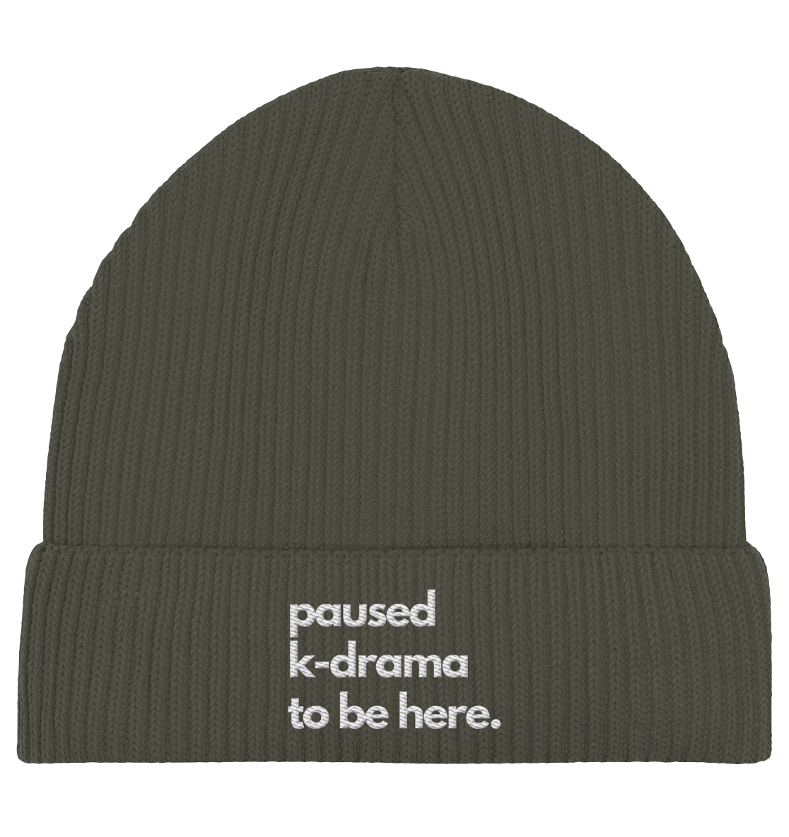 Paused K-Drama to be Here - Stick - Organic Fisherman Beanie