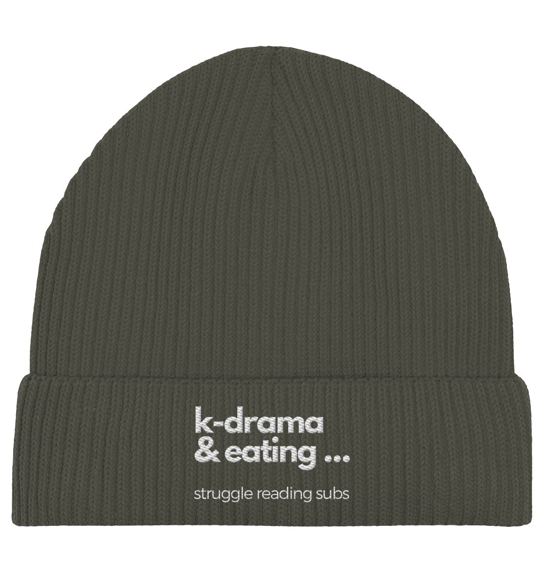 K-Drama & Eating - Struggle Reading Subs - Stick - Organic Fisherman Beanie