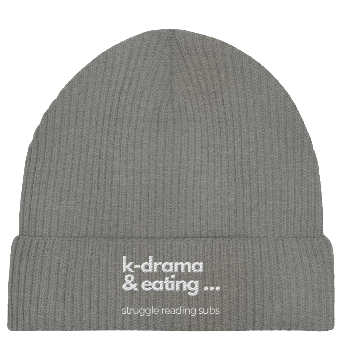 K-Drama & Eating - Struggle Reading Subs - Stick - Organic Fisherman Beanie