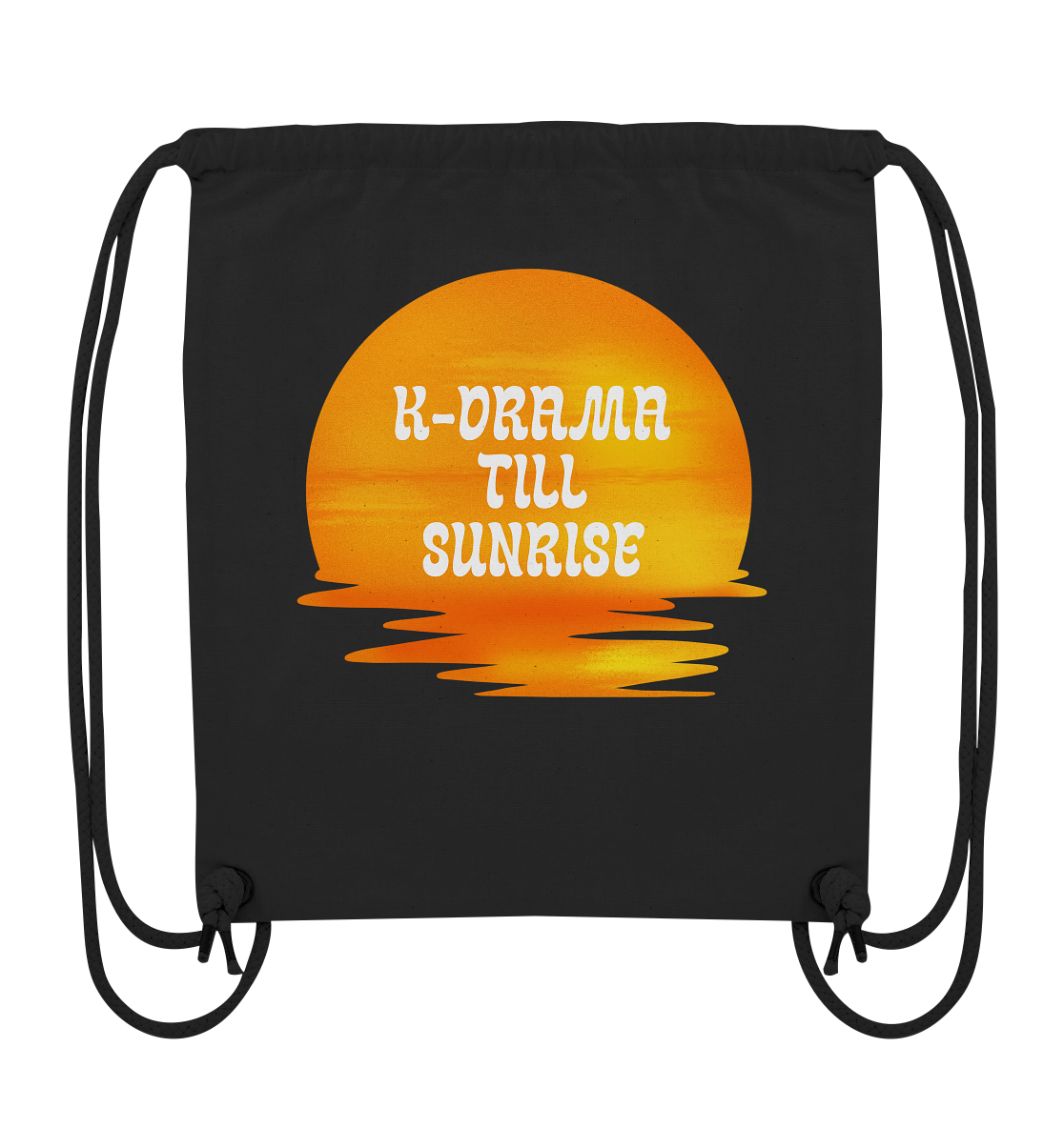 K-DRAMA TILL SUNRISE - Organic Gym-Bag