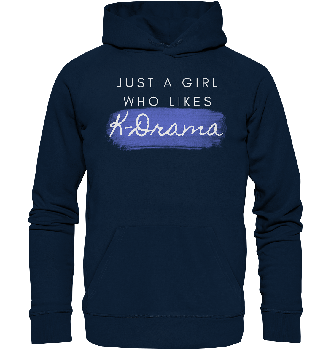 Just a Girl Who Likes K-Drama - Organic Hoodie