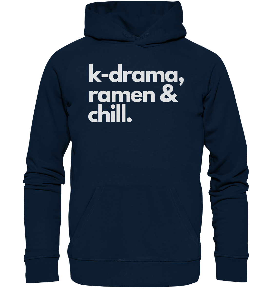 K-Drama, Ramen & Chill - Organic Hoodie