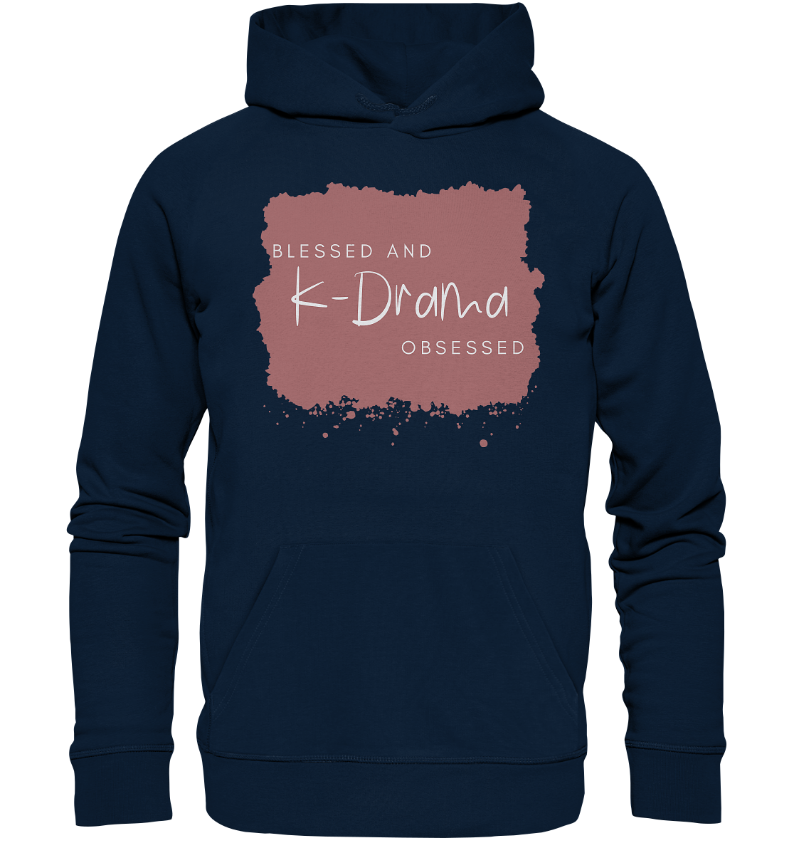 BLESSED AND K-DRAMA OBSESSED - Organic Hoodie