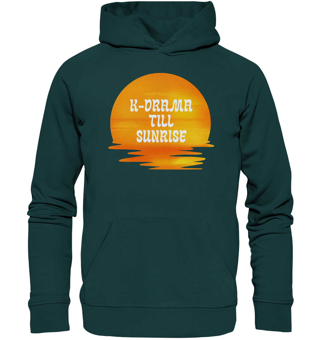 K-DRAMA TILL SUNRISE - Organic Hoodie