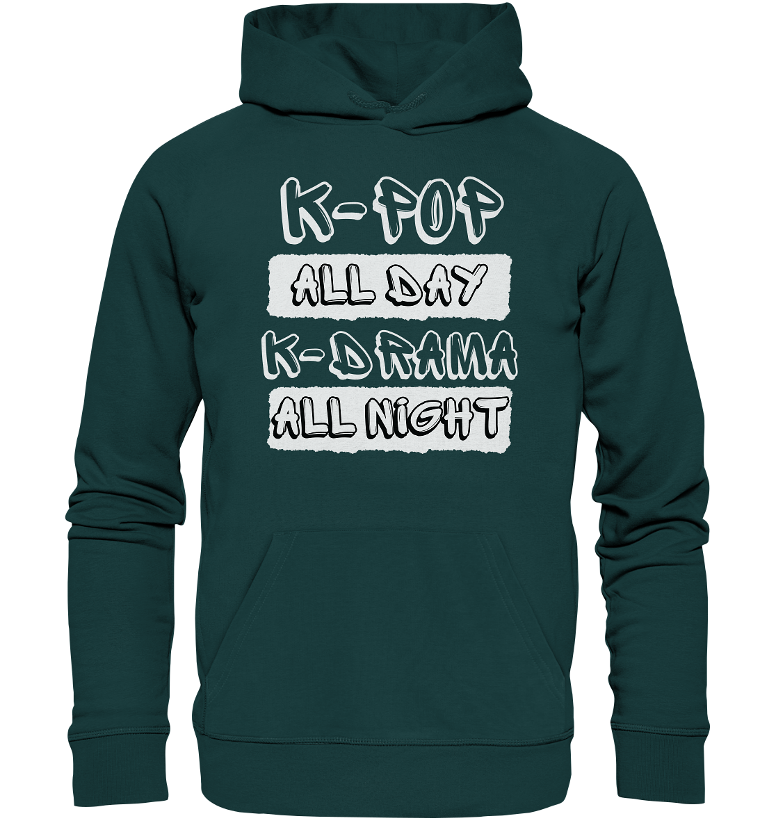 K-POP ALL DAY K-DRAMA ALL NIGHT - Organic Hoodie