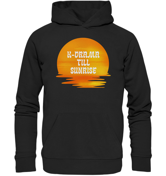 K-DRAMA TILL SUNRISE - Organic Hoodie