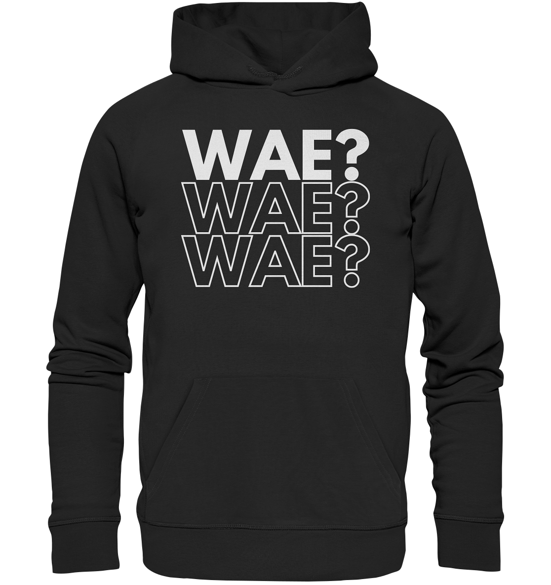 WAE? WAE? WAE? - Organic Hoodie