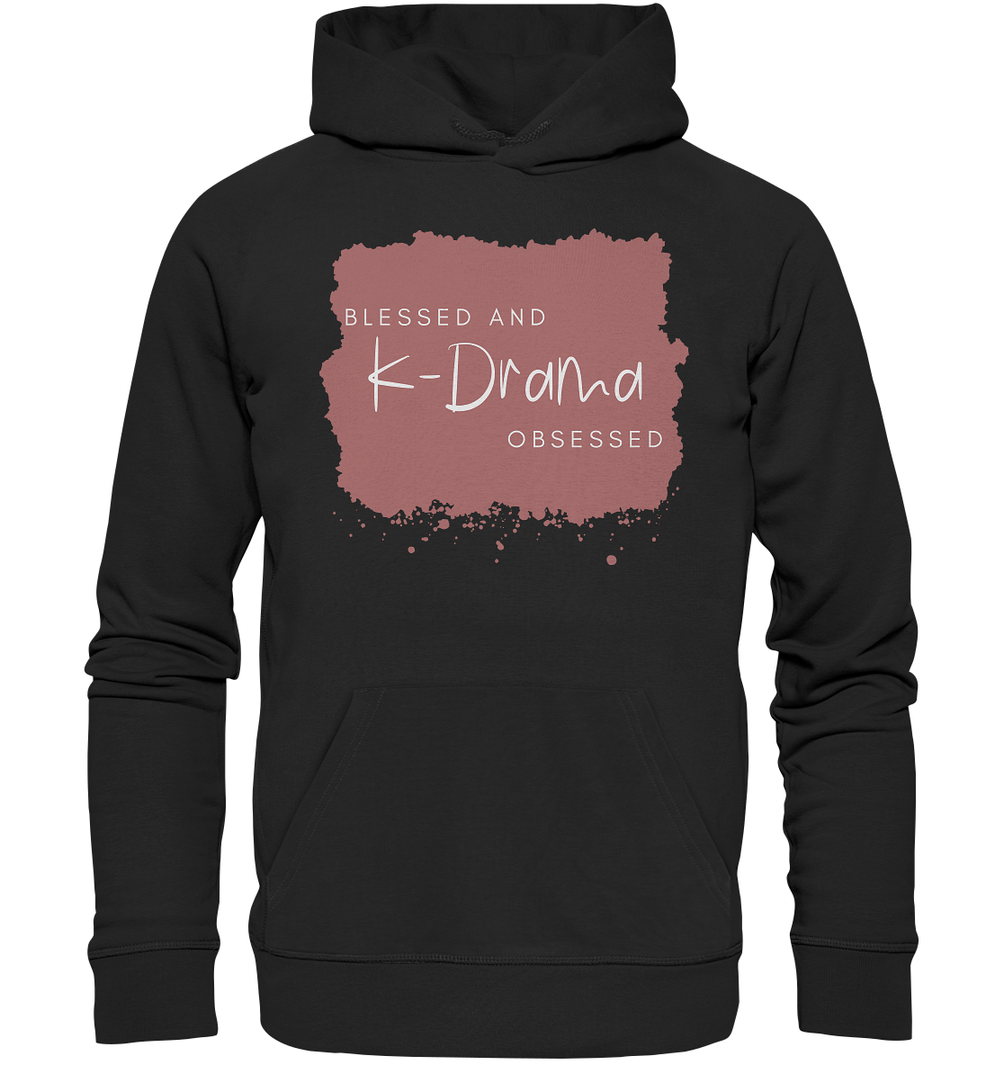 BLESSED AND K-DRAMA OBSESSED - Organic Hoodie