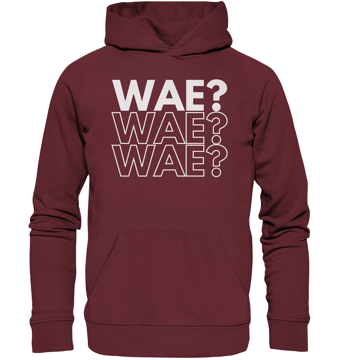 WAE? WAE? WAE? - Organic Hoodie