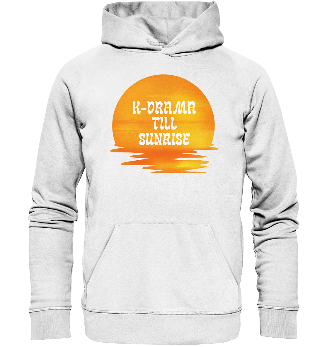 K-DRAMA TILL SUNRISE - Organic Hoodie