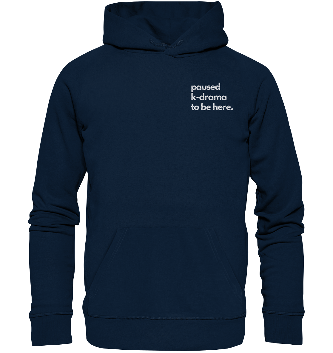 Paused K-Drama to be Here - Stick - Organic Hoodie (Stick)