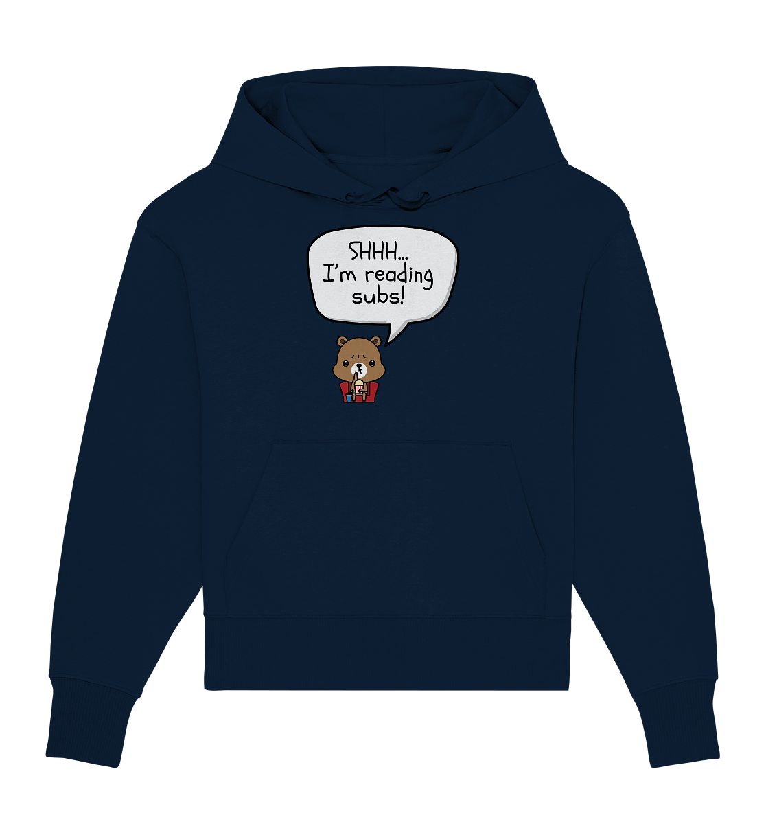 SHHH.. I'M READING SUBS! - Organic Oversize Hoodie