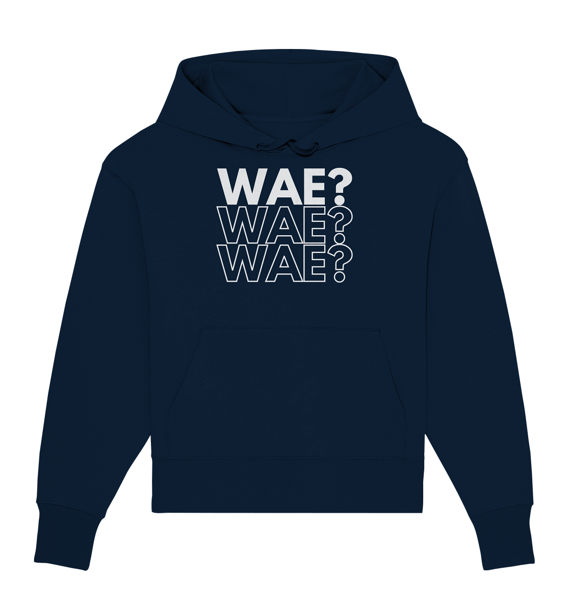 WAE? WAE? WAE? - Organic Oversize Hoodie