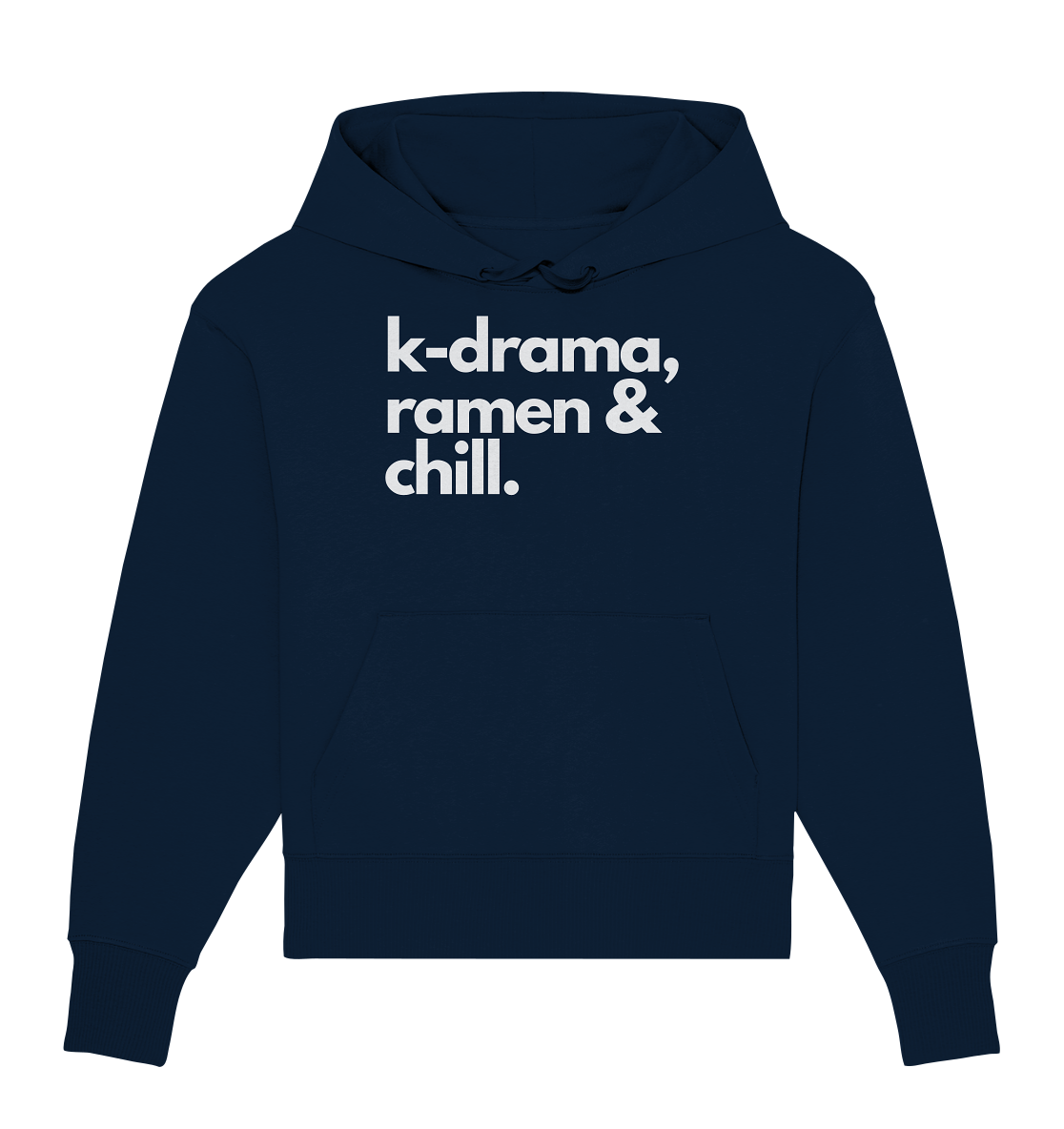 K-Drama, Ramen & Chill - Organic Oversize Hoodie