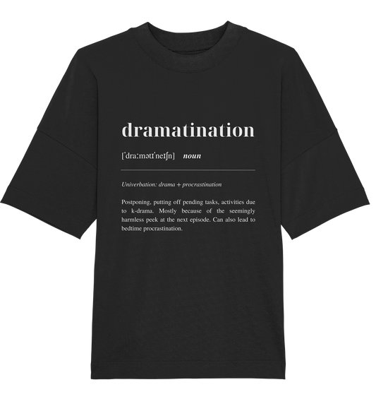 Dramatination - Organic Oversize Shirt