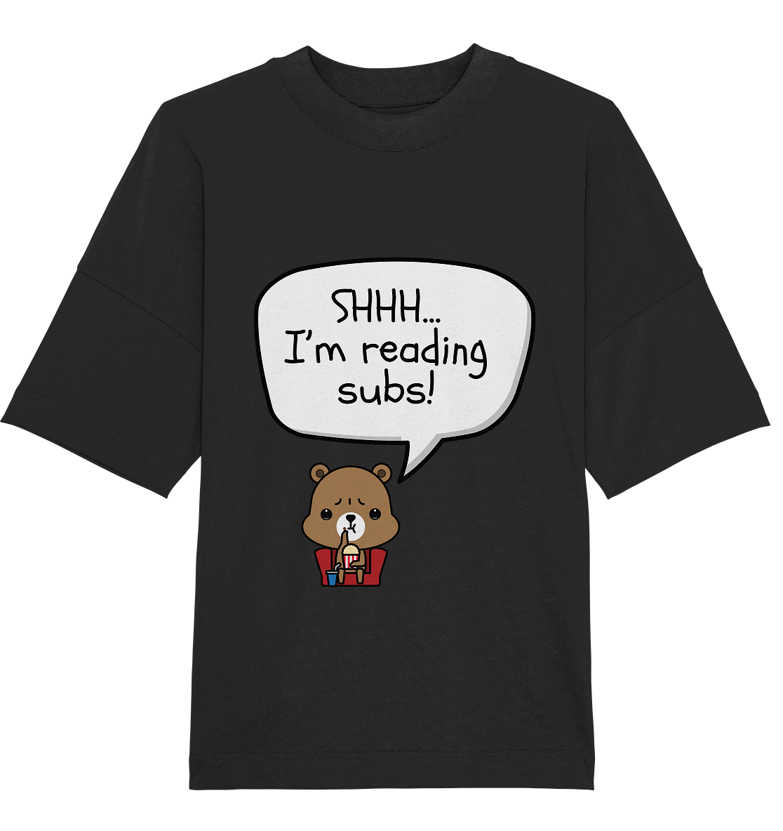 SHHH.. I'M READING SUBS! - Organic Oversize Shirt